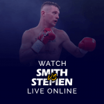 Kuckt Callum Smith vs Pawel Stepien Live Online