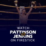 Kuckt Cyrus Pattinson vs Chris Jenkins op Firestick
