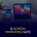 Безопасно ли зеркалирование экрана
