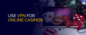 Verwenden Sie VPN für Online-Casinos