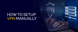 VPN を手動でセットアップする方法