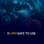 Ist die Verwendung von VPN sicher?