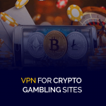 VPN dla witryn hazardowych z kryptowalutami