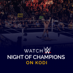 WWE Night of Champions'ı Kodi'de izleyin