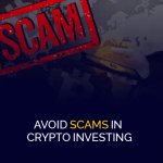 Avoid Scams in Crypto Investing