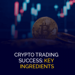 Crypto Trading Success Key Ingredients