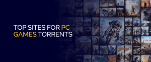 Top Sites for PC Games Torrents
