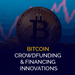 Bitcoin Crowdfunding & Financing Innovations