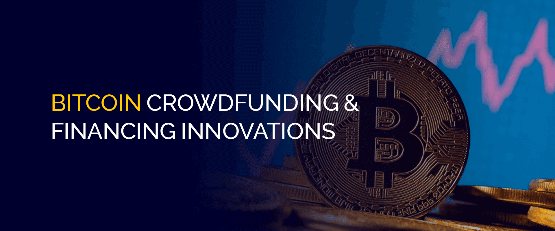 Bitcoin Crowdfunding och finansieringsinnovationer