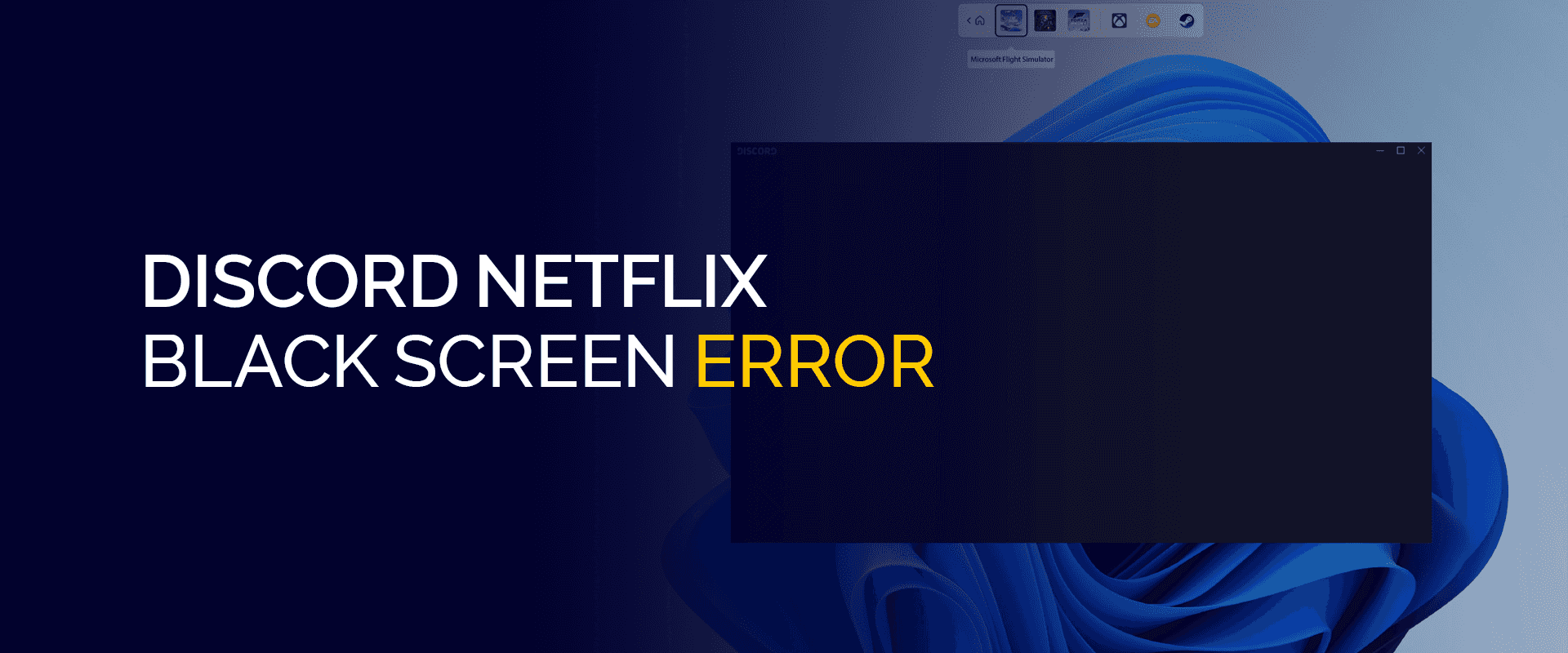 How to fix black screen when streaming browser video over Discord.