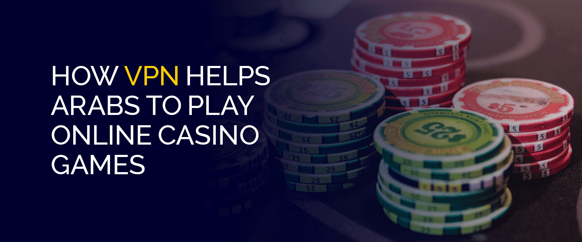 How VPN Helps Arabs to Play Online Casino Games