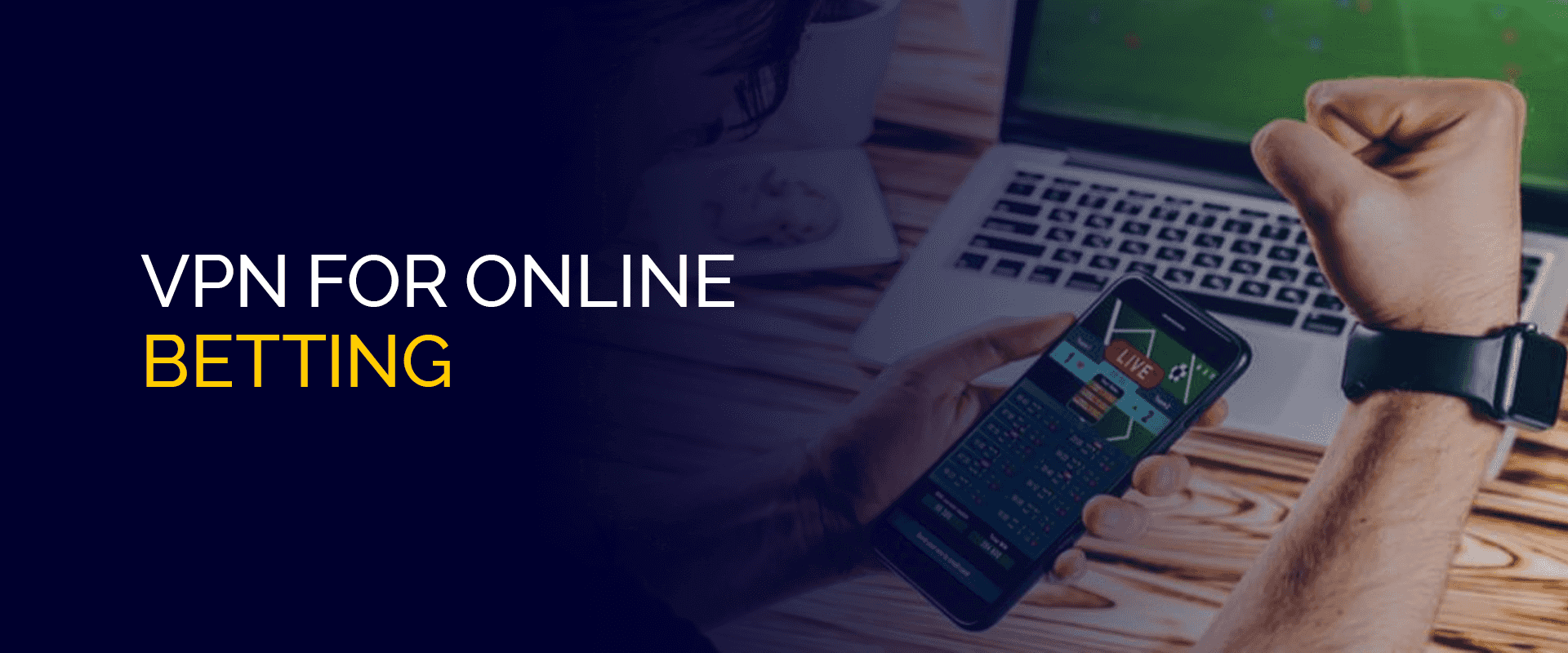 VPN for Online Betting