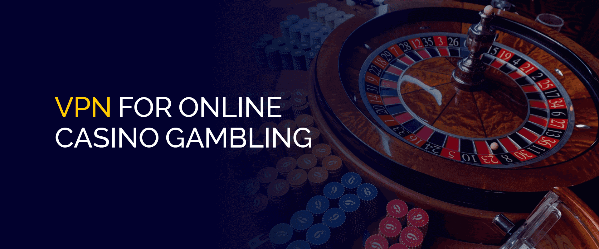 VPN für Online-Casino-Glücksspiele