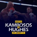 George Kambosos ve Maxi Hughes Smart TV'yi izleyin