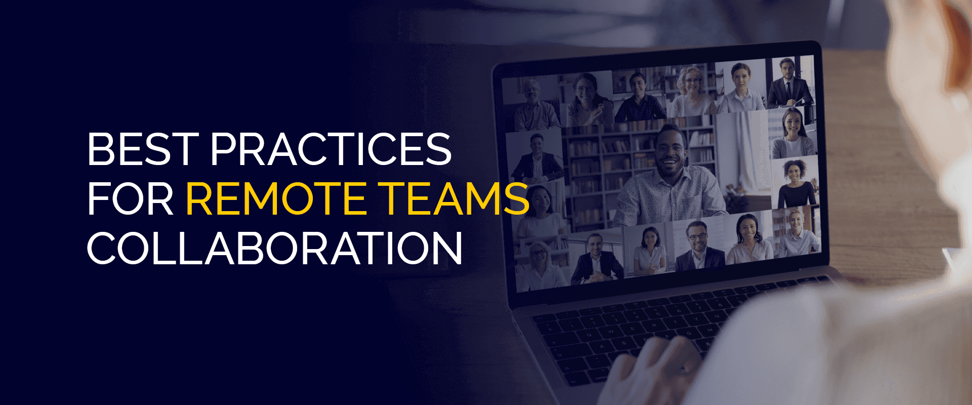Best Practices for Remote Teams Collaboration