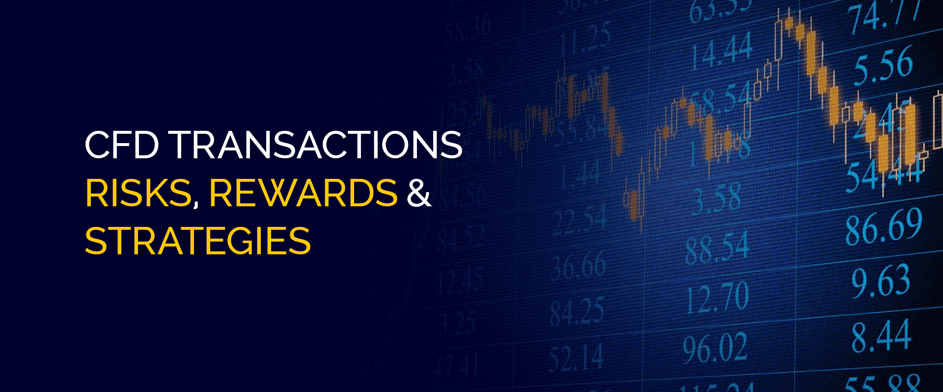 CFD Transactions Risks, Rewards & Strategies