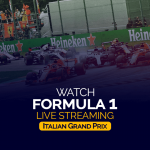 Watch Formula 1 Live Streaming - Italian Grand Prix