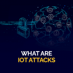 IoT Saldırıları Nelerdir?