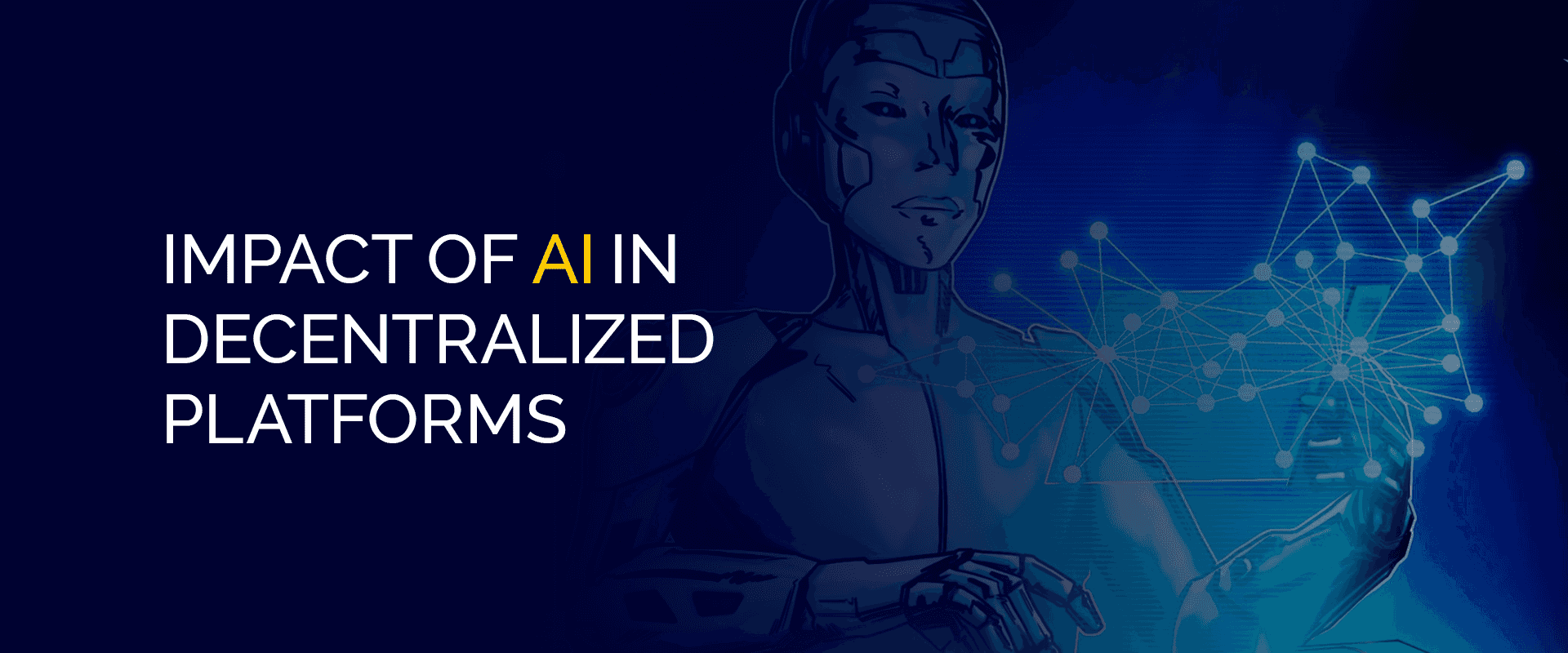 Impact of AI in Decentralized Platforms