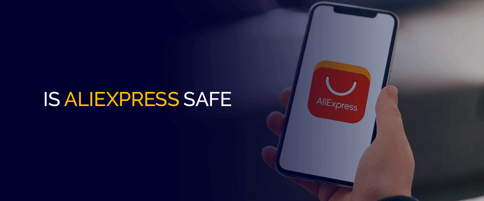 Is Aliexpress Safe