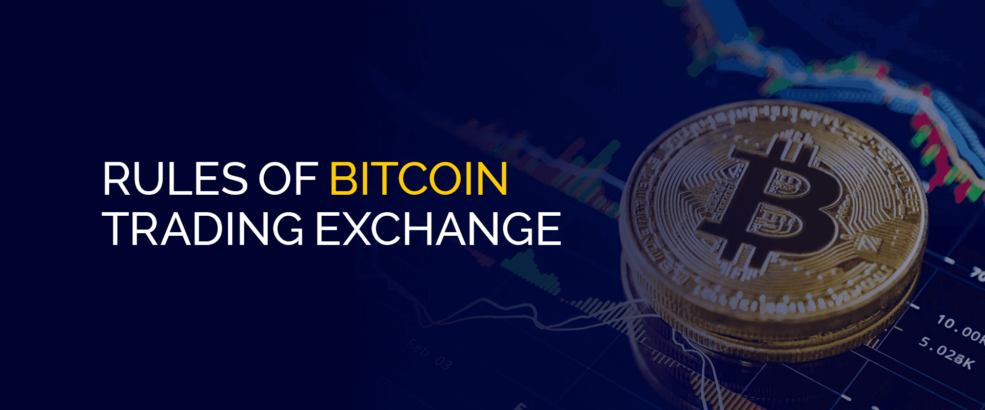 Rules of Bitcoin Trading Exchange