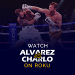 Watch Canelo Alvarez vs. Jermell Charlo on Roku