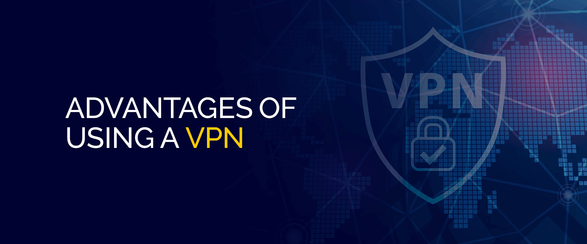 Voordelen van het gebruik van een VPN