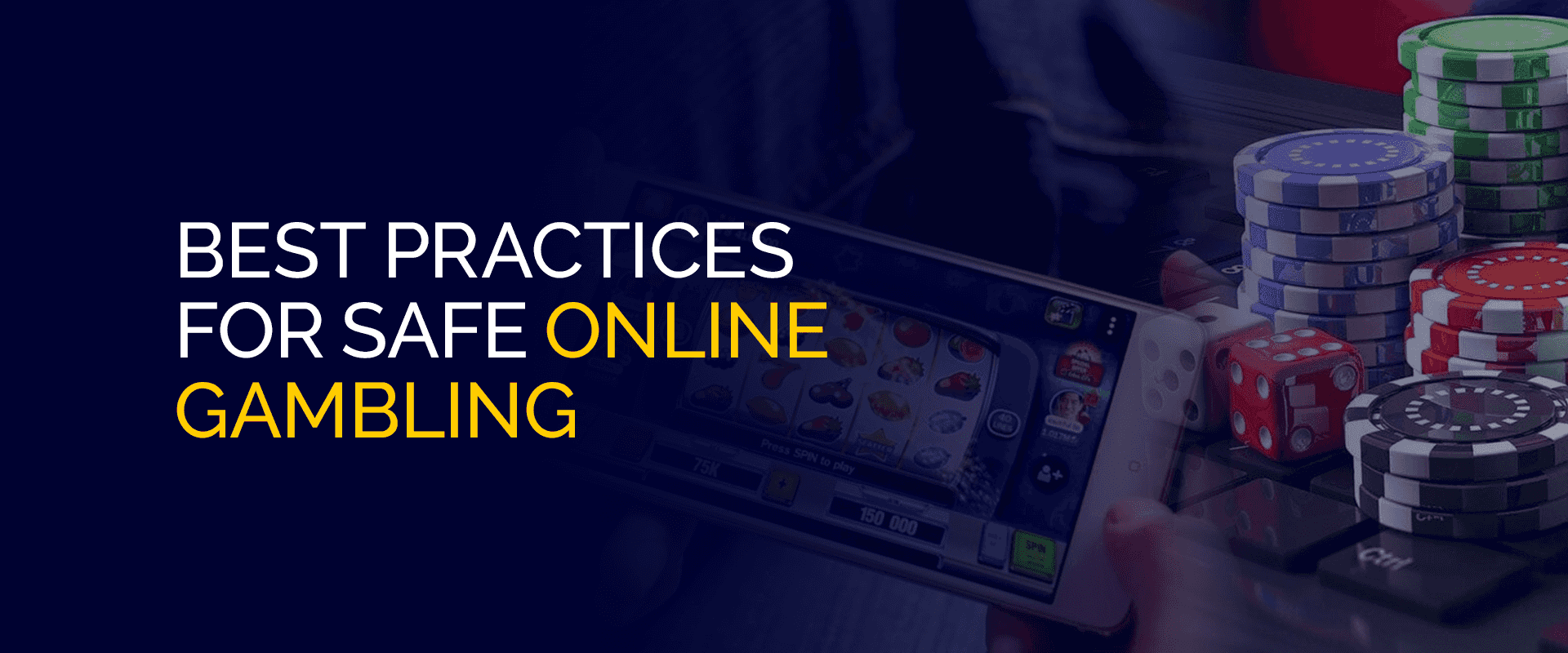Best Practices For Safe Online Gambling