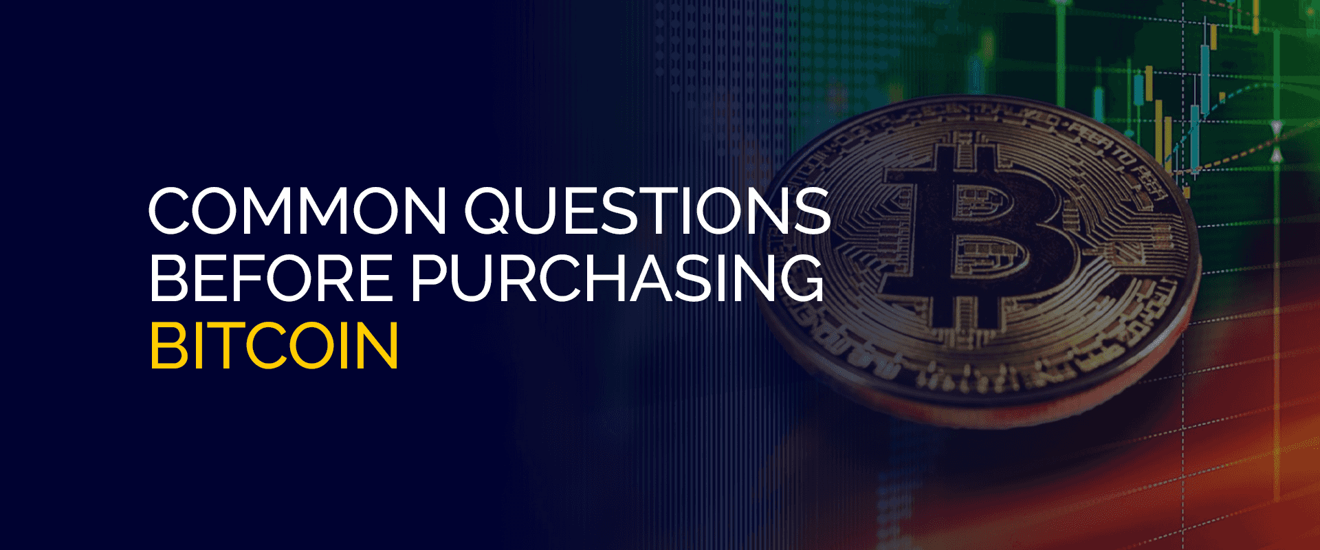 Questions courantes avant d'acheter du Bitcoin