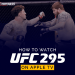 How to Watch UFC 295 on Apple TV