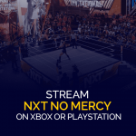 قم ببث NXT No Mercy على Xbox أو PlayStation