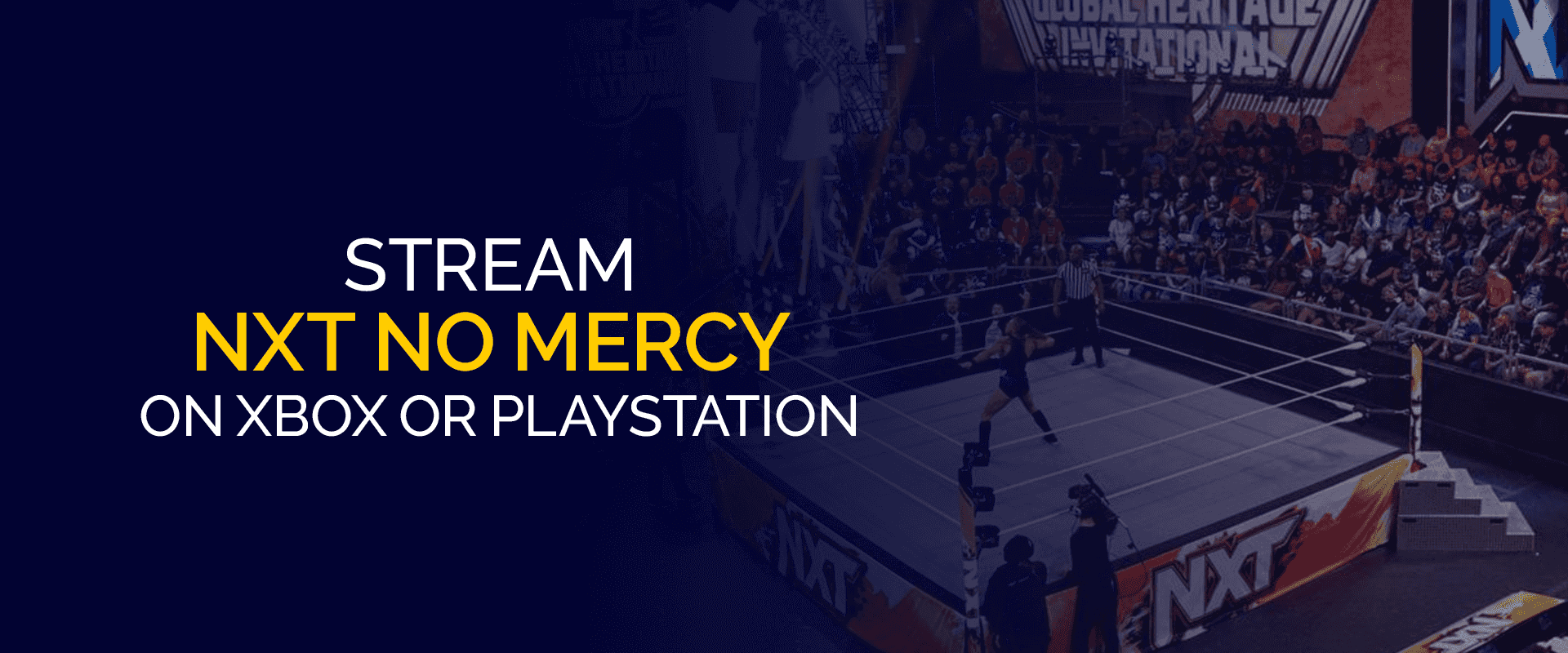 Streamen Sie NXT No Mercy auf Xbox oder PlayStation