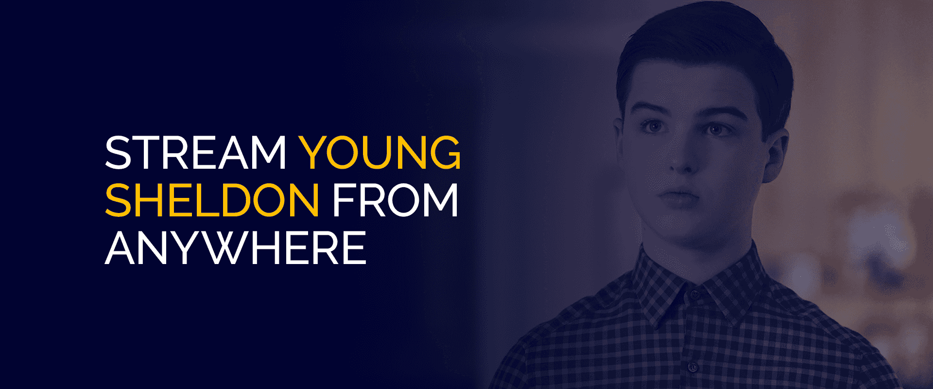 Stream Young Sheldon from Anywhere