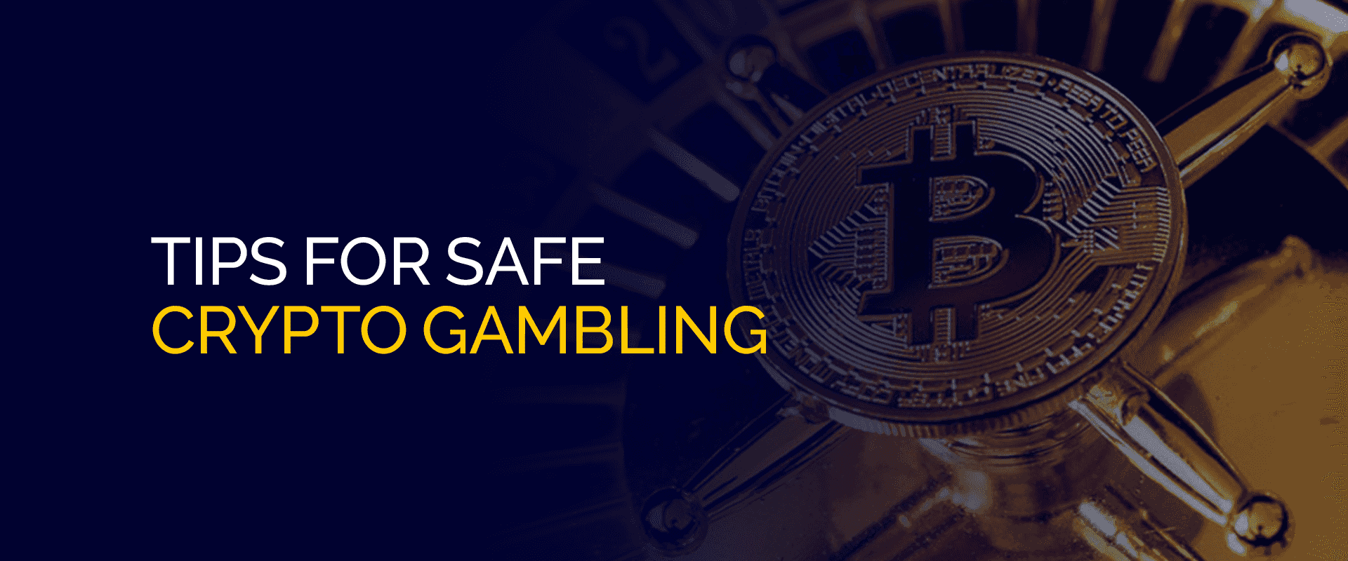 Tips for Safe Crypto Gambling