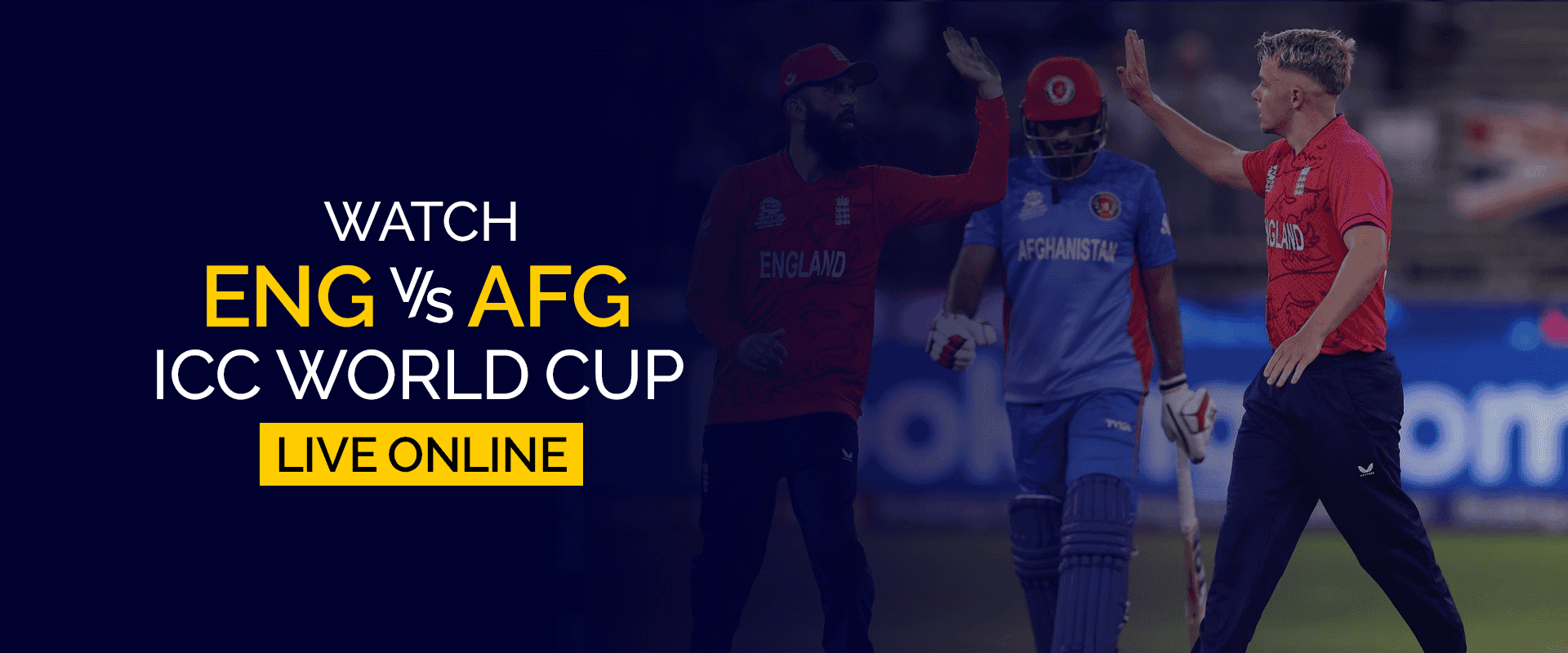 Watch ENG vs AFG ICC World Cup Live Online