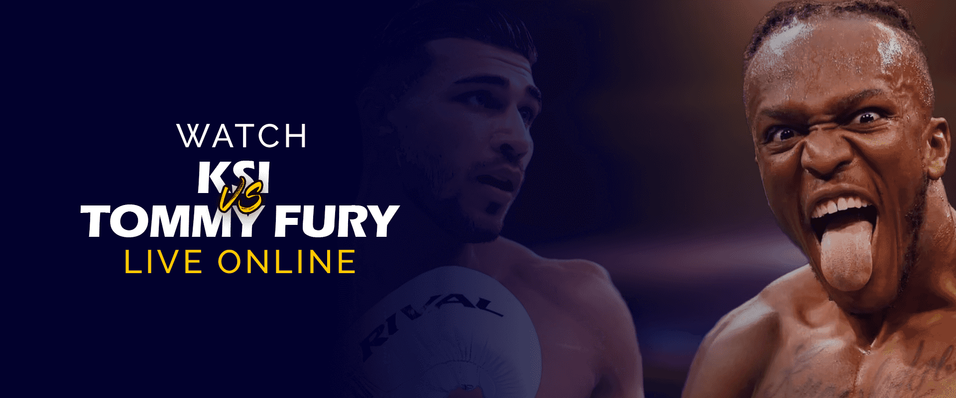 Watch KSI vs Tommy Fury Live Online