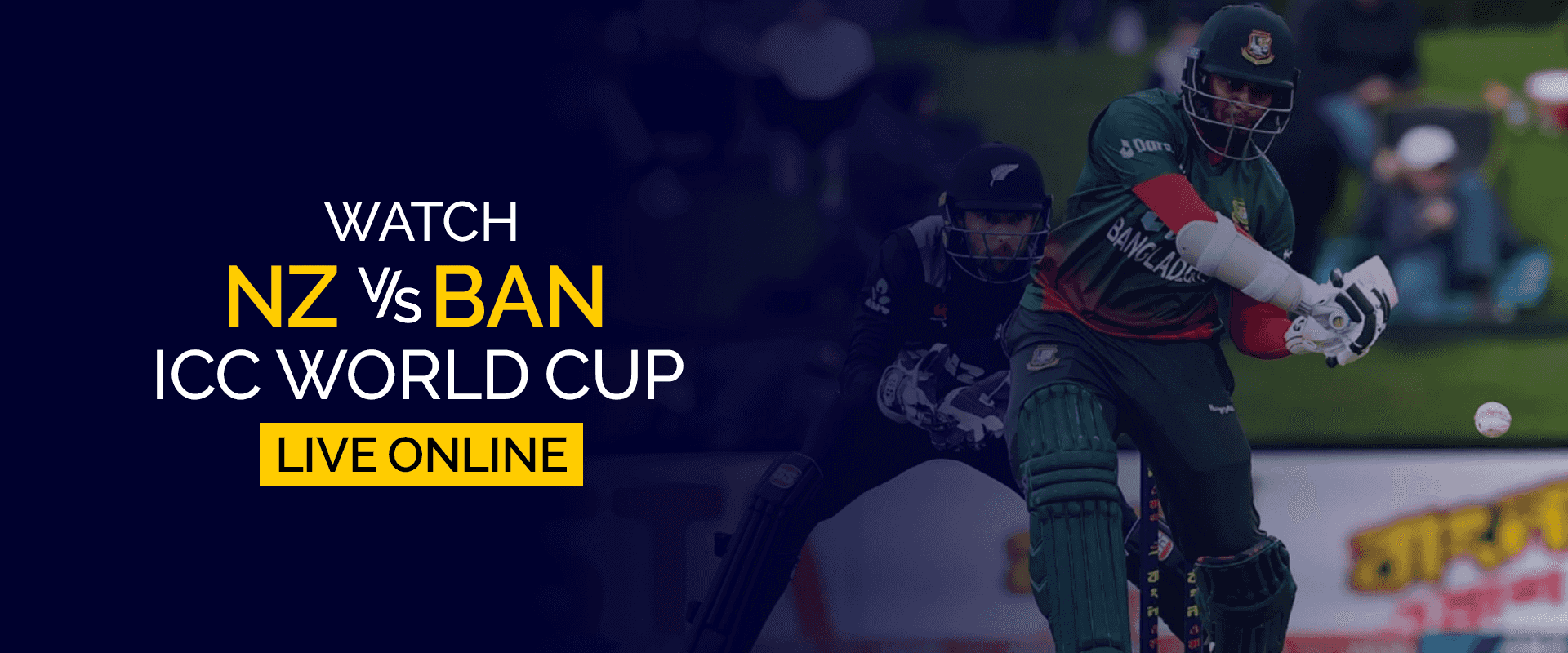 Watch NZ vs BAN ICC World Cup Live Online