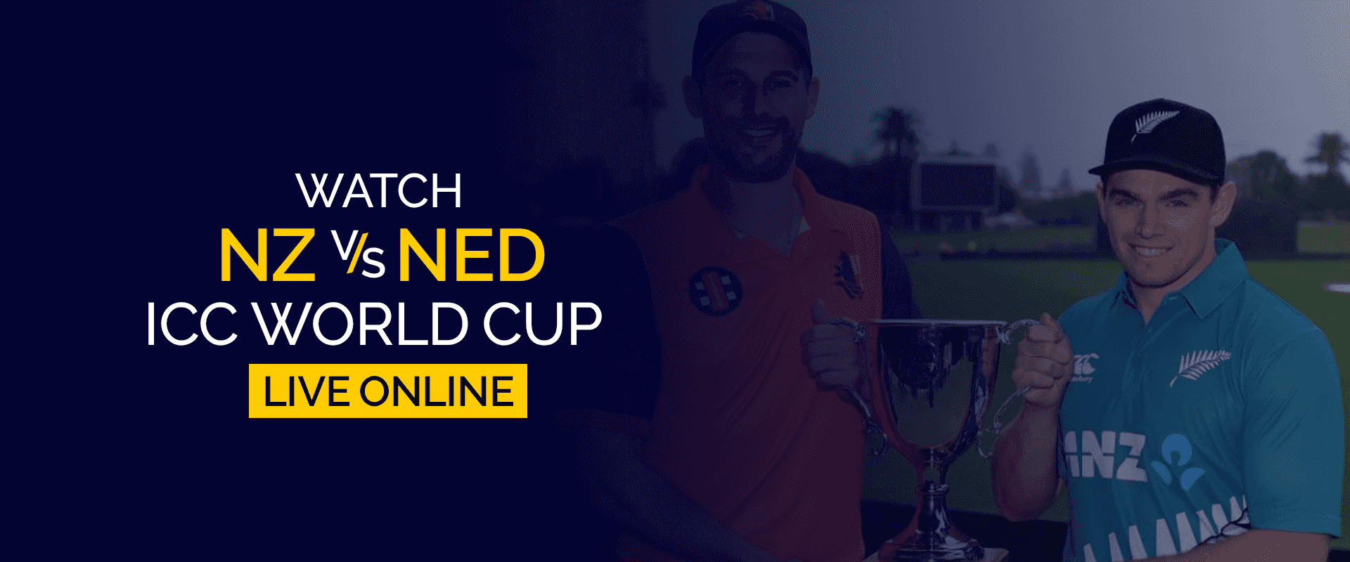 Bekijk NZ vs NED ICC World Cup live online