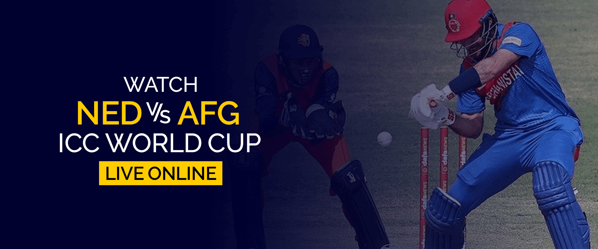 Watch Netherlands vs Afghanistan ICC World Cup Live Online