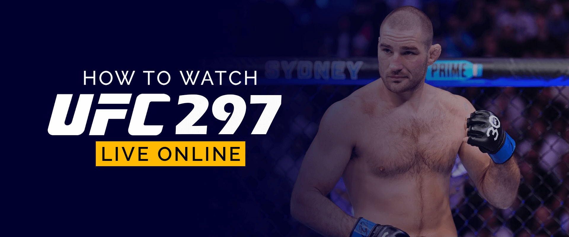 How to Watch UFC 297 Live Online