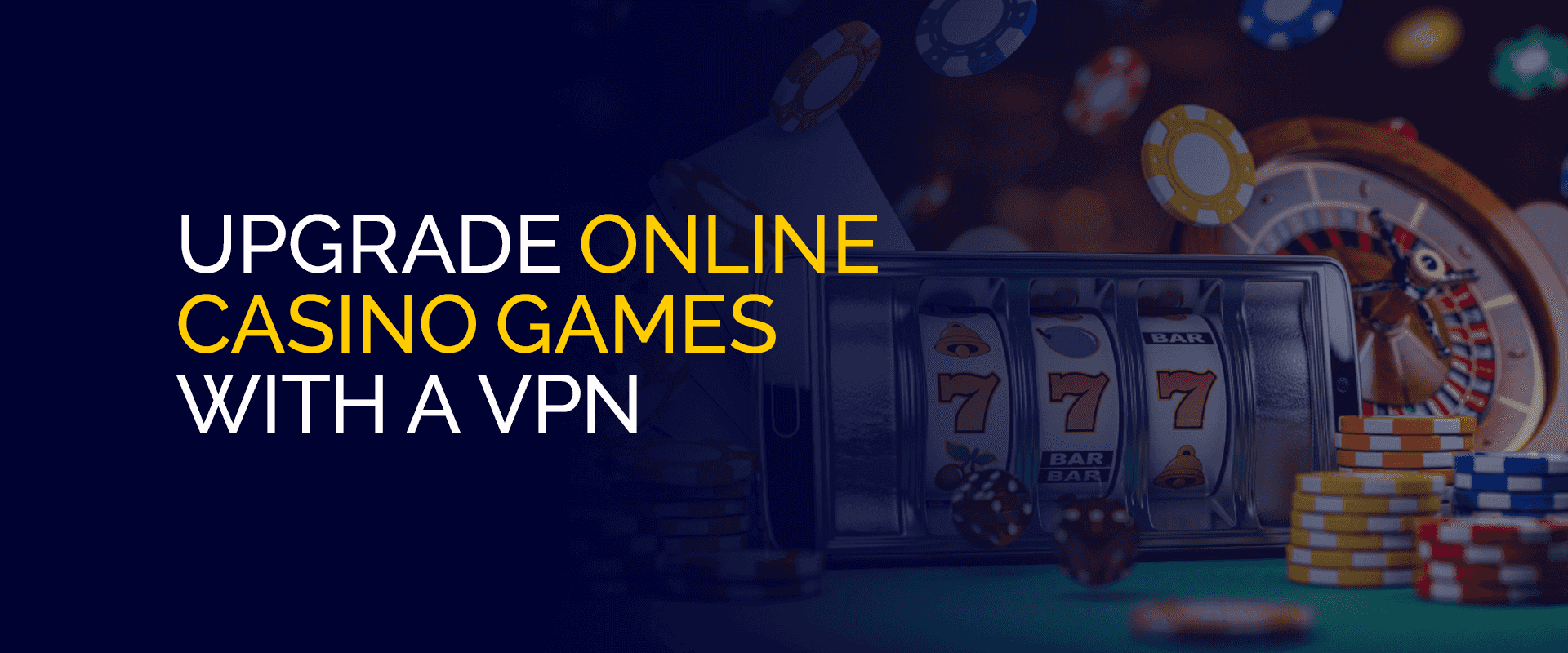 Upgrade Online Casino Spiller mat engem VPN