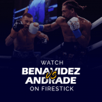 Firestick'te David Benavidez ile Demetrius Andrade'yi izleyin