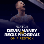 观看 Devin Haney 与 Regis Prograis 在 Firestick 上的比赛