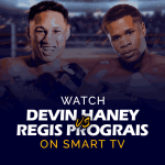 Devin Haney ile Regis Prograis'i Smart TV'de izleyin