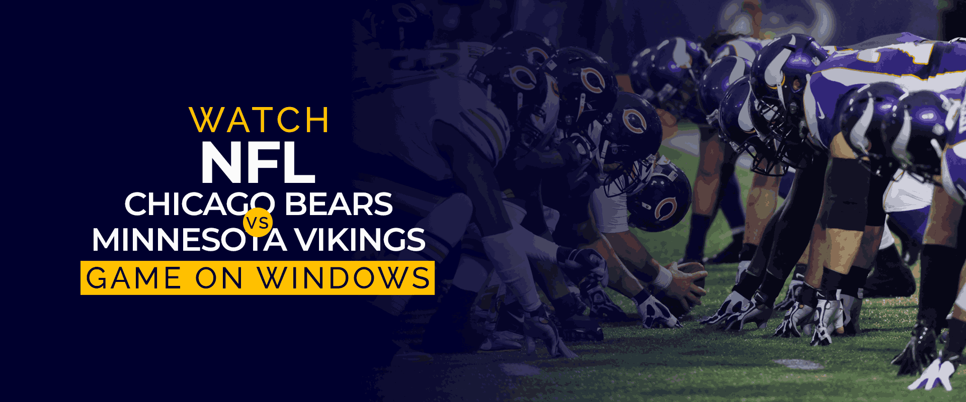 شاهد لعبة NFL Chicago Bears vs Minnesota Vikings على نظام التشغيل Windows