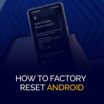 How to Factory Reset Android