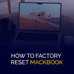 How to Factory Reset Mackbook