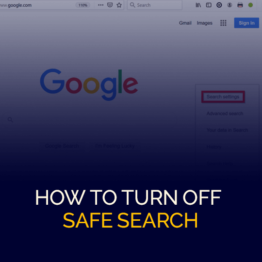 How To Turn Off Safesearch Remove
