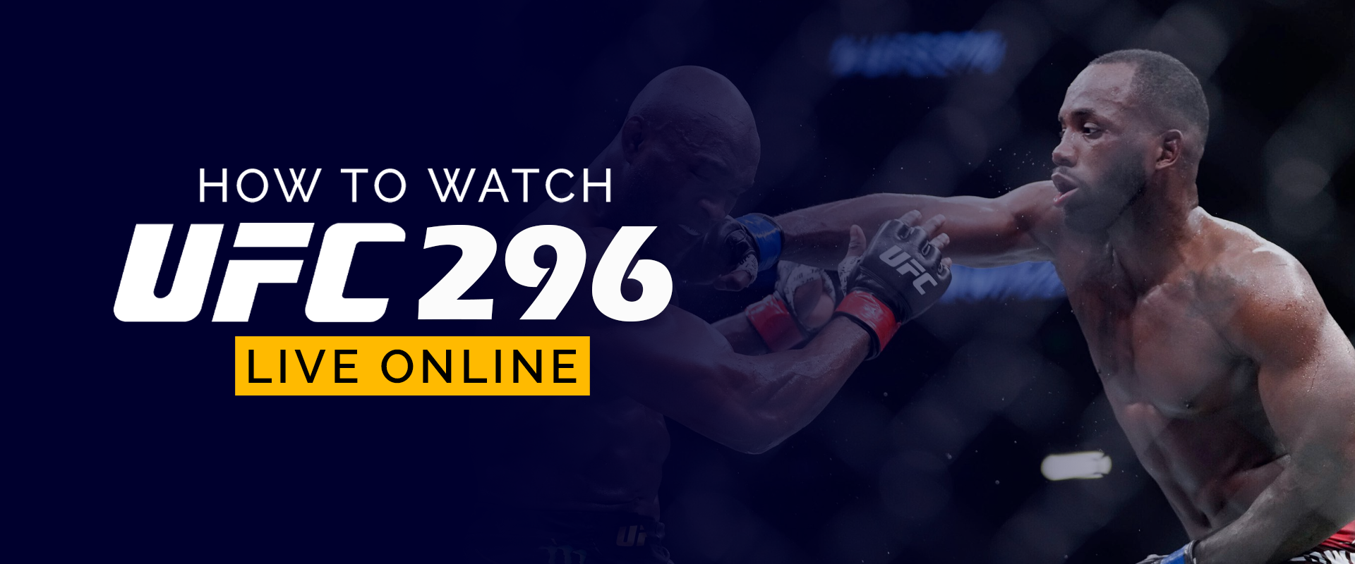 How to Watch UFC 296 Live Online
