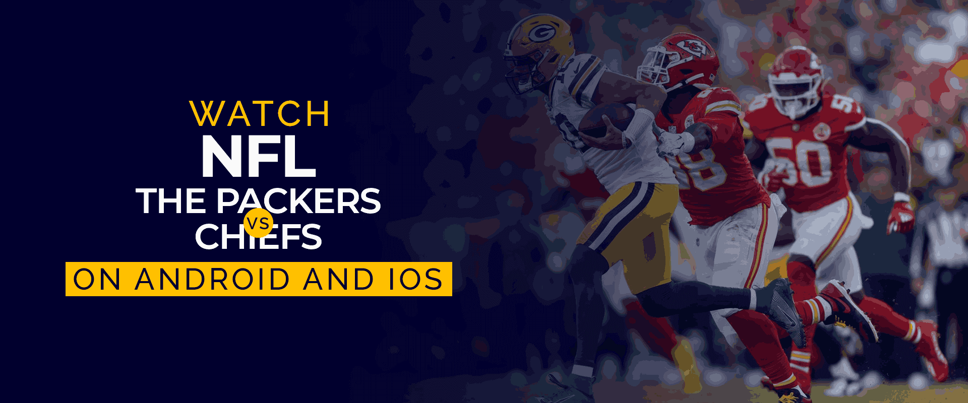 Oglądaj NFL The Packers Vs Chiefs na Androidzie i iOS